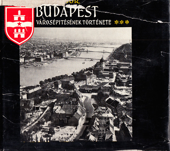 Preisich G�bor - Budapest v�ros�p�t�s�nek t�rt�nete III. 1919-1969