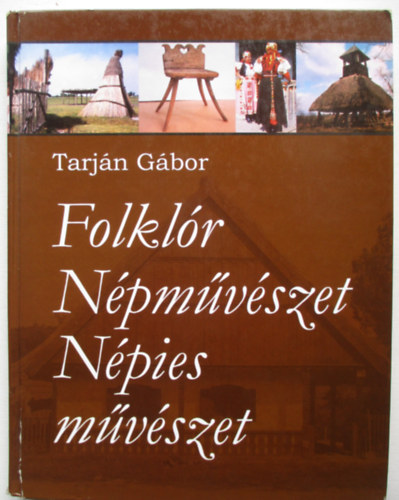 Tarjn Gbor - Folklr, npmvszet, npies mvszet