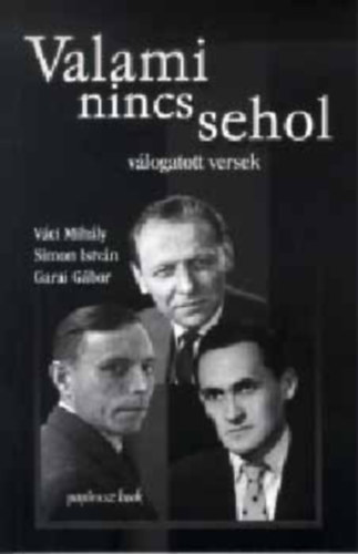 Vci Mihly - Simon Istvn - Garai Gbor - Valami nincs sehol VLOGATOTT VERSEK