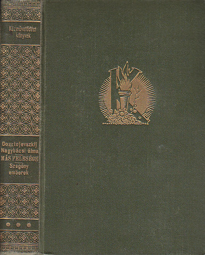 Dosztojevszkij - A nagyb�csi �lma / A m�s feles�ge / Szeg�ny emberek