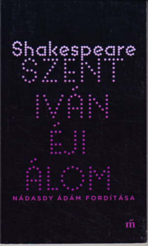 William Shakespeare - A szent-iv�n-�ji �lom