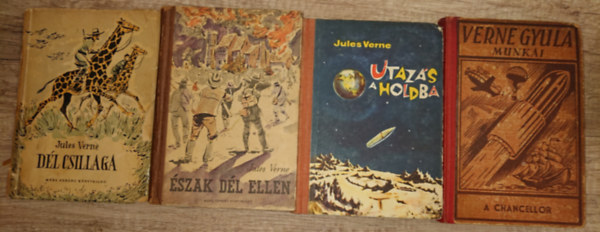 Jules Verne - 4 k�tet Jules Verne-t�l: D�l csillaga, �szak d�l ellen, Utaz�s a Holdba, A Chancellor