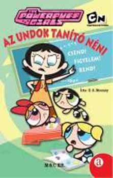 E.S. Mooney - Az undok tan�t� n�ni