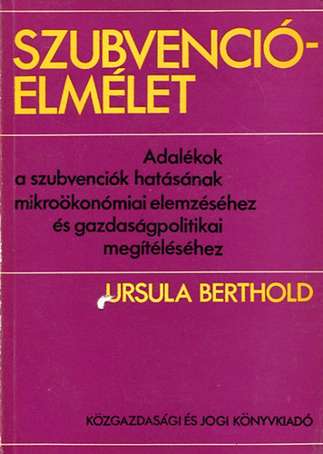 Ursula Berthold - Szubvenci�elm�let