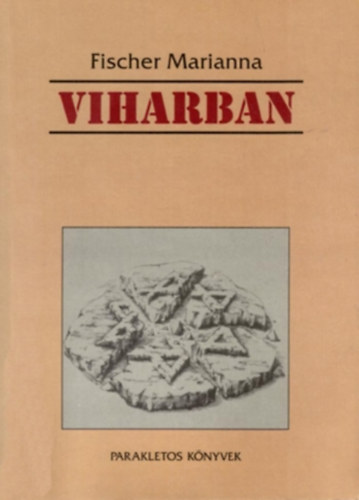 Fischer Marianna - Viharban - Egy magyarorszgi zsid asszony lettrtnete