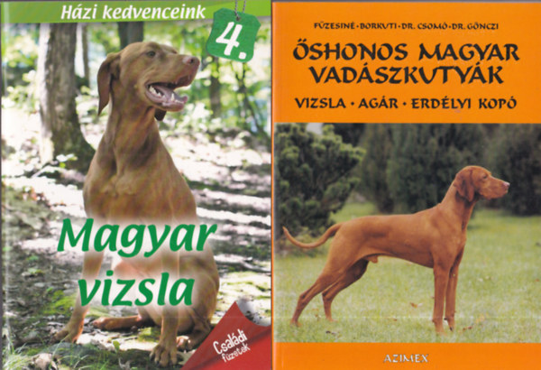 Füzesiné-Borkuti-Csomó-Gönczi - 2 db. kutya könyv (Őshonos magyar vadászkutyák - vizsla, agár, erdélyi kopó + Magyar vizsla - Családi füzetek)