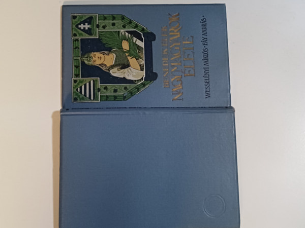 Benedek Elek - Nagy magyarok lete XI. (Wesselnyi M. - Fy A.)