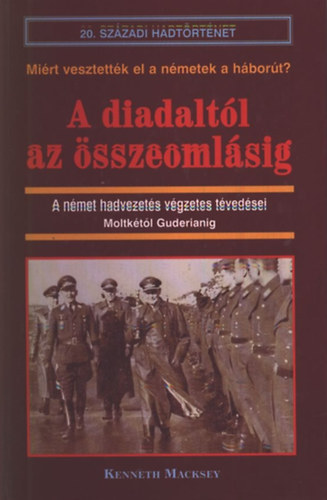 Kenneth Macksey - A diadaltl az sszeomlsig