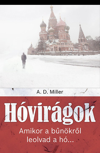 A.d. Miller - H�vir�gok - Amikor a b�n�kr�l leolvad a h�...
