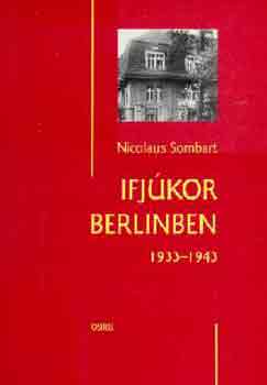 Nicolaus Sombart - Ifjkor Berlinben 1933-1943