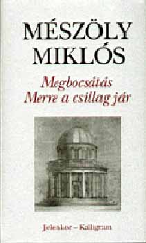 Mszly Mikls - Megbocsts - Merre a csillag jr