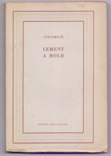 John Steinbeck - Lement a hold (Vil�girodalmi Kisk�nyvt�r)
