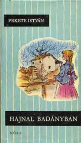 Fekete Istv�n - Hajnal Bad�nyban