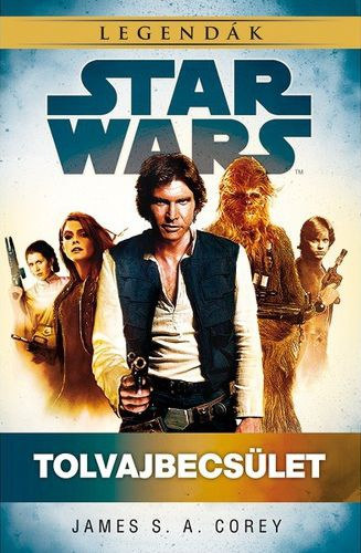 James S. A. Corey - Star Wars legendk - Tolvajbecslet