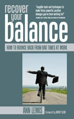 Ann Lewis - Recover Your Balance: How to Bounce Back From Bad Times at Work