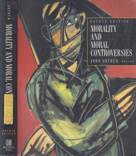 John Arthur - Morality and moral controversies