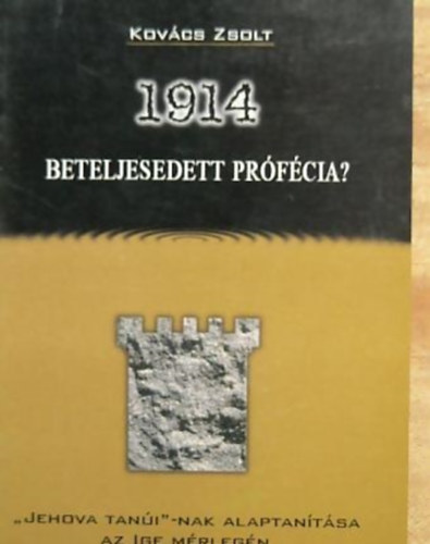 1914. Beteljesedett prfcia?