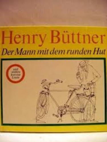 Henry B�ttner - Der mann mit den runden Hut