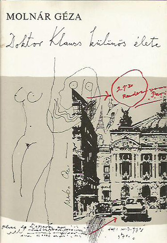 Moln�r G�za - Doktor Klauss k�l�n�s �lete