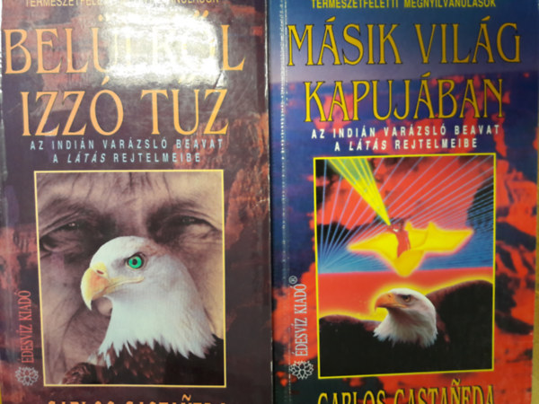 Carlos Castaneda - Belülről izzó tűz + Másik világ kapujában (2 mű)