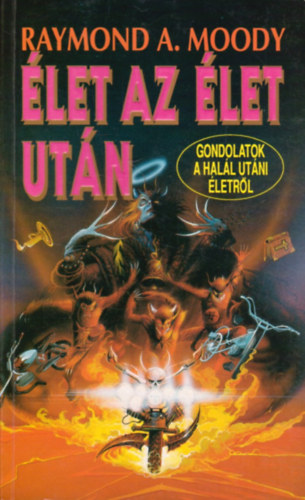 Raymond A. Moody - �let az �let ut�n - Gondolatok a hal�l ut�ni �letr�l