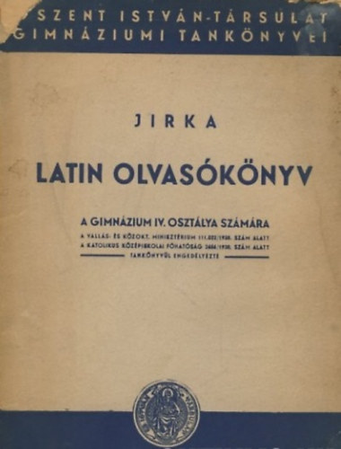 Dr. Jirka Alajos - Latin olvasknyv a gimnzium IV. osztlya szmra