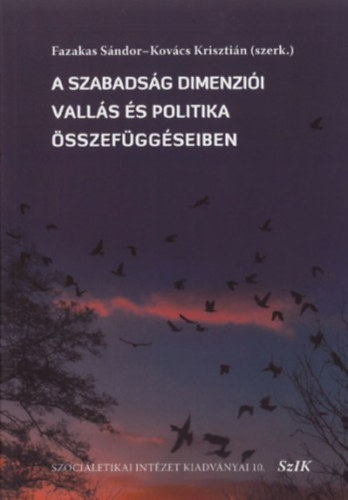 Kovcs Krisztin Fazekas Sndor - A szabadsg dimenzii valls s politika sszefggsben