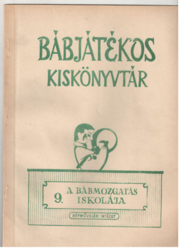 A bbmozgats iskolja  - Bbjtkos Kisknyvtr 9. fzete
