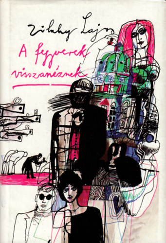 Zilahy Lajos - A fegyverek visszan�znek