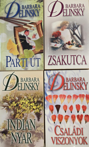 Barbara Delinsky - 4 db Barbara Delinsky romantikus regny:   Zskutca + Indin nyr + Csaldi viszonyok + Part t