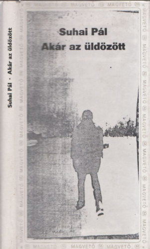 Suhai Pl - Akr az ldztt (Dediklt)