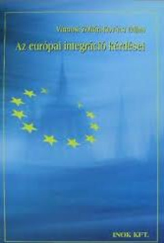 Vmosi Zoltn; Kovcs Edina - Az eurpai integrci krdsei