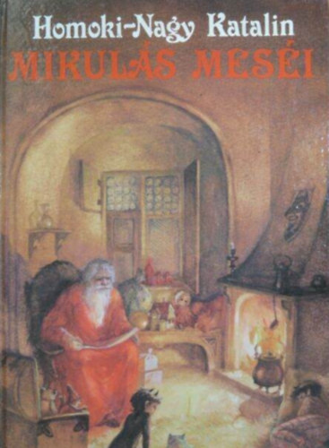 Homoki-Nagy Katalin - Mikul�s mes�i  //Csomor Katalin rajzaival//
