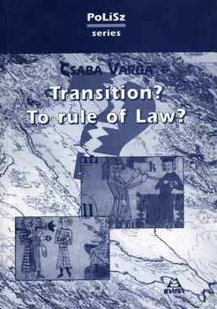 Transition? To rule of Law?