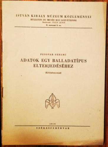 Pesov�r Ferenc - Adatok egy balladat�pus elterjed�s�hez