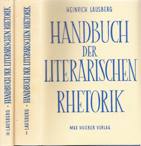 Heinrich Lausberg - Handbuch der Literarischen Rhetorik - Eine Grundlegung der Literaturwissenschaft I-II.