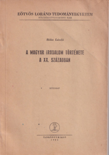 Bka Lszl - A magyar irodalom trtnete a XX. szzadban