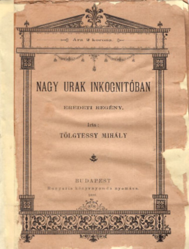 T�lgyessy Mih�ly - Nagy urak inkognit�ban - 2 koron�s reg�nyek