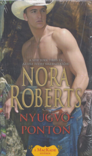 Nora Roberts - Nyugv�ponton - A Mackade fiv�rek