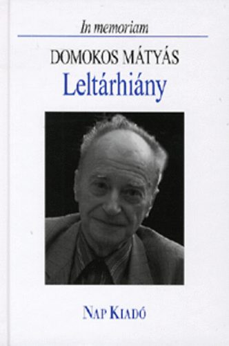 Sebestyn Ilona  (szerk.) - Leltrhiny - In memoriam Domokos Mtys