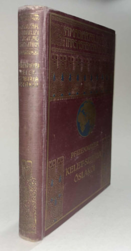 E. W. Pfizenmayer - Kelet-Szibíria ősvilága és őslakói (A Magyar Földrajzi Társaság Könyvtára) - 83 kép + 1 térkép