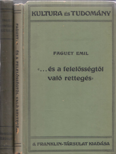 Faguet Emil - 2db filozfia (Faguet Emil) - A kontrsg kultusza + "...s a felelssgtl val rettegs"