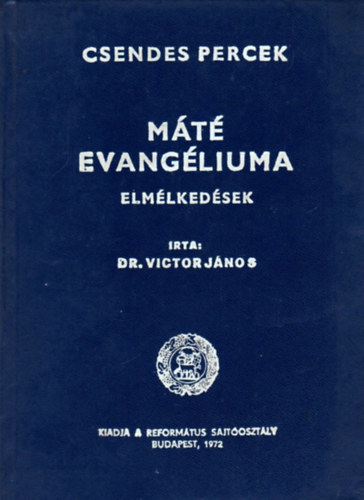 Victor Jnos dr. - Mt evangliuma (elmlkedsek)