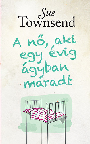 Sue Townsend - A n, aki egy vig gyban maradt