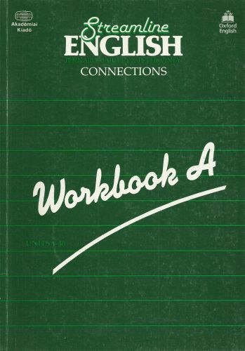 B. Hartley; P. Viney - Streamline English - Connections: Workbook A