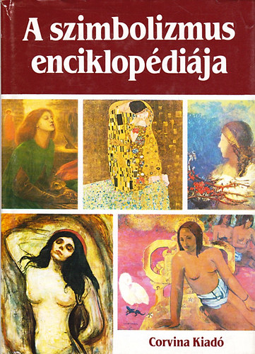 Jean Cassou  (sszell.) - A szimbolizmus enciklopdija (Corvina Kiad.)