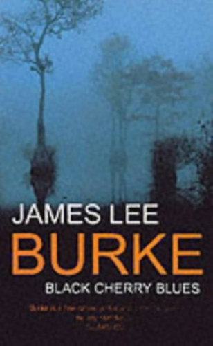 James Lee Burke - Black Cherry Blues
