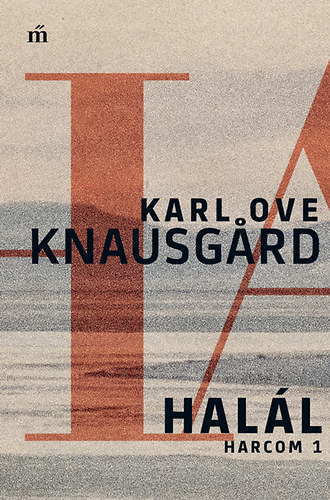 Karl Ove Knausgard - Hall - Harcom 1.