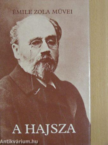 Émile Zola művei sorozat: A Hajsza + A Patkányfogó( 2 kötet )