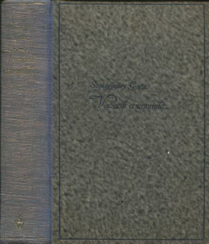 Vit�z Somogyv�ry Gyula - Vir�gzik a mandula... I.